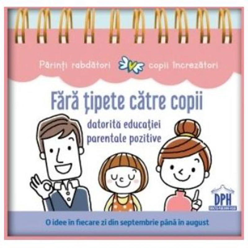 Fara tipete catre copii datorita educatiei parentale pozitive - Anne Faujour, Elise Fournier, Isabelle Calmels