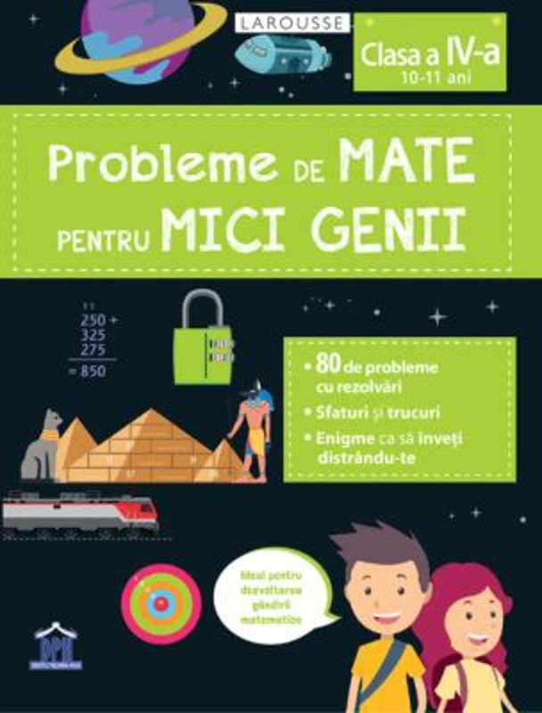 Probleme de mate pentru mici genii, clasa a 4-a - Larousse