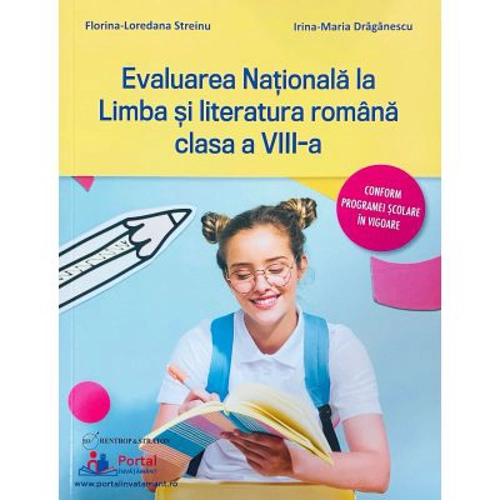 Caiet de antrenament. Evaluarea Nationala la Limba si literatura romana clasa 8 - Florina-Loredana Streinu
