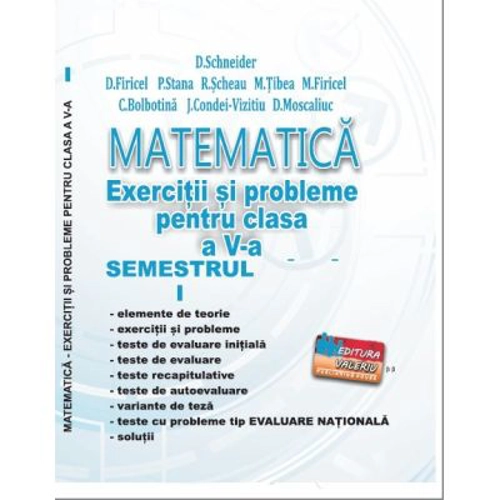 MATEMATICA Exercitii si probleme clasa a 5-a Semestrul 1 - Delia Schneider