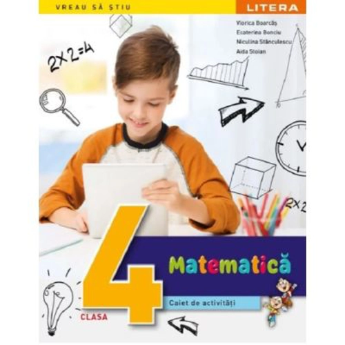 Matematica. Caiet de activitati. Clasa a 4-a