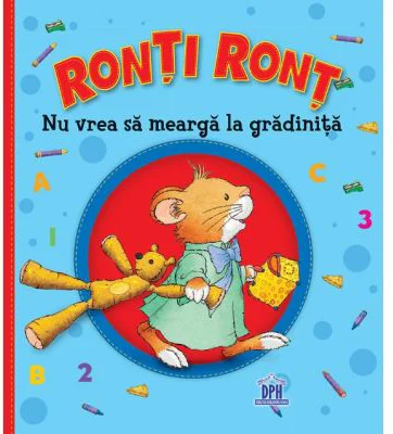 Ronti Ront nu vrea sa mearga la gradinita - Anna Casalis