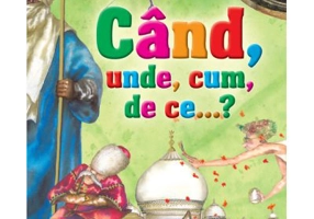 Cand, unde, cum, de ce….?