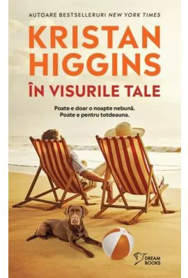 In visurile tale (vol. 67) - Kristan Higgins