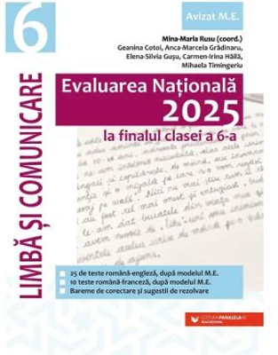 Evaluarea Nationala 2025 la finalul clasei a 6-a. Limba si comunicare