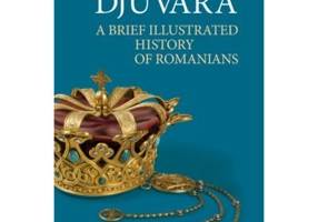 A Brief Illustrated History of Romanians - Neagu Djuvara