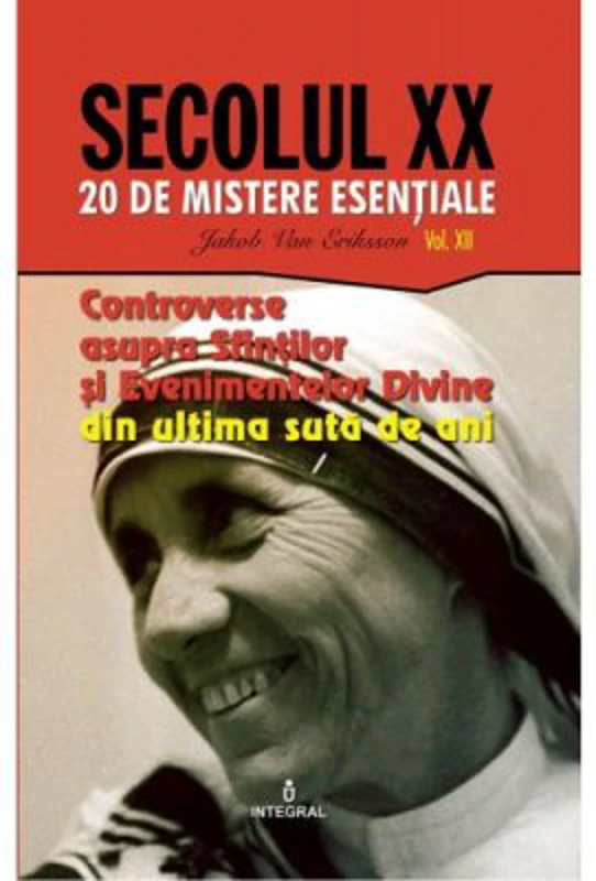 Controverse asupra Sfintilor si Evenimentelor Divine din ultima suta de ani - Jakob van Eriksson