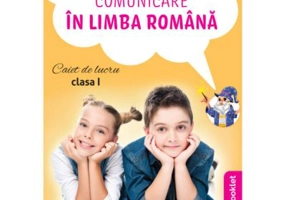 Comunicare in limba romana. Caiet de lucru pentru clasa 1 dupa manualul EDU - Consuela Coltan
