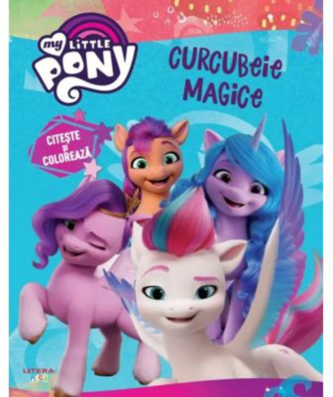 My Little Pony. Curcubeie magice. Citeste si coloreaza