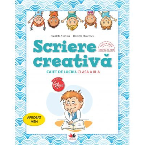 Scriere creativa. Caiet de lucru. Clasa a 3-a