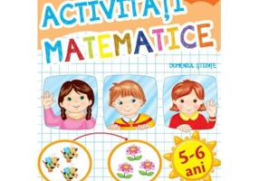 Ma pregatesc pentru scoala! Activitati matematice, domeniul stiinte (fise activitati) 5-6 ani