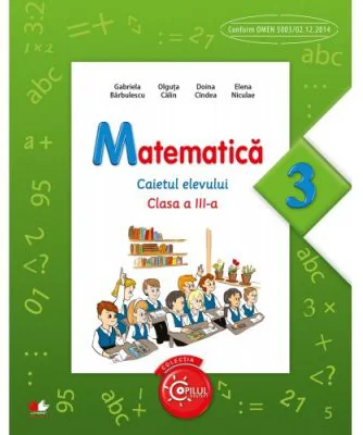 Matematica. Caietul elevului. Clasa a III-a