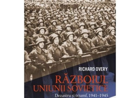 Razboiul Uniunii Sovietice. Dezastru si triumf, 1941-1945