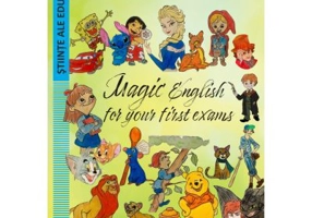 Magic English for your first exams - Laura-Maria Berteanu