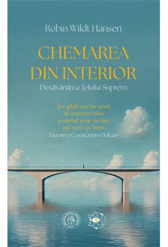 Chemarea din Interior. Desavarsirea Telului Suprem - Robin Wildt Hansen