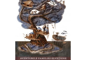 Aventurile familiei elvetiene Robinson - Johann David Wyss