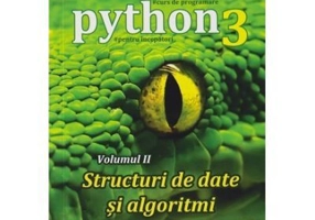 Python 3 Curs de Programare Volumul 2 Structuri de date si algoritmi -: Vlad Tudor