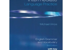 Intermediate Language Practice with key (3rd Edition) - Michael Vince