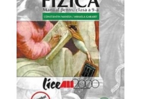 Manual Fizica pentru clasa 9-a - Constantin Mantea