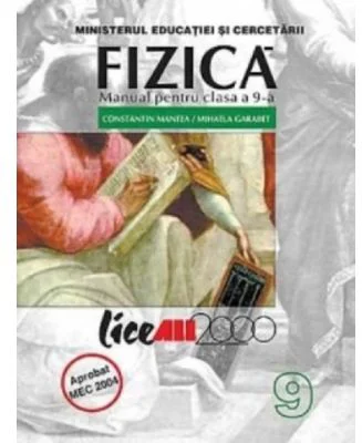 Manual Fizica pentru clasa 9-a - Constantin Mantea
