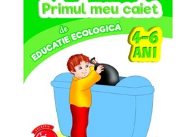 Imi place la gradinita! Primul meu caiet de educatie ecologica 4-6 ani
