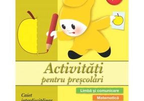 Activitati pentru prescolari. Caiet interdisciplinar. Grupa mijlocie
