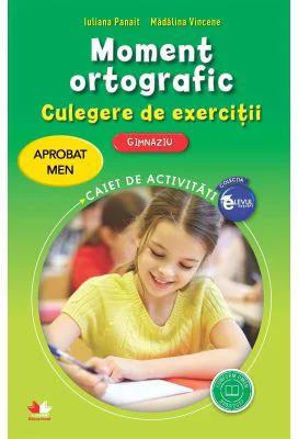 Moment ortografic. Culegere de exercitii. Gimnaziu