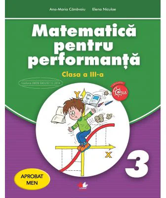 Matematica pentru performanta. Clasa a 3-a