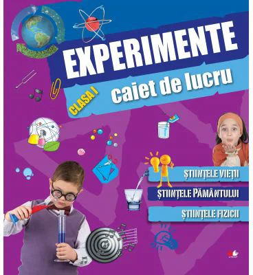 Caiet de lucru. Experimente (clasa I)