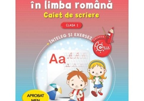 Comunicare in limba romana. Caiet de scriere pentru clasa I