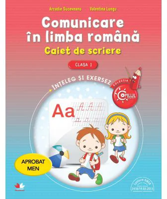 Comunicare in limba romana. Caiet de scriere pentru clasa I