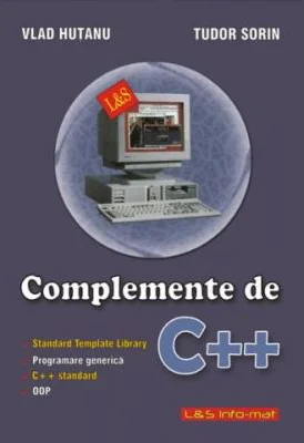 Complemente de C++ - Standard Template Library. Programare generica. C++ standard. OOP - Tudor Sorin