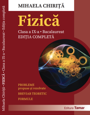 Bacalaureat. Fizica, probleme propuse si rezolvate clasa a 9-a - Mihaela Chirita