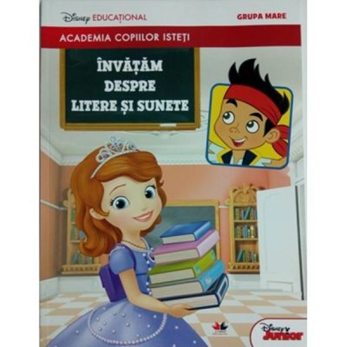 Academia copiiilor isteti. Invatam despre litere si sunete. Grupa mare