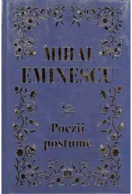 Poezii postume - Mihai Eminescu