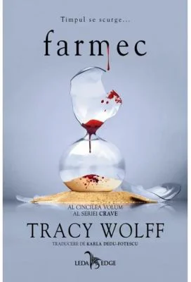 Farmec. Seria Crave, Volumul 5 - Tracy Wolff