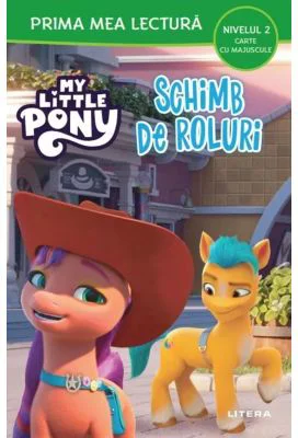 My Little Pony. Schimb de roluri (Nivelul 2 Carte cu majuscule)