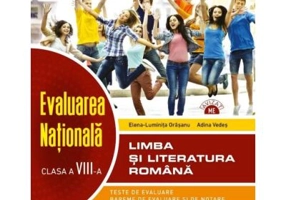 Evaluarea nationala. Limba si literatura romana. Clasa a 8-a