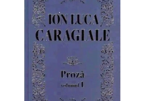 Proza volumul 1 - Ion Luca Caragiale