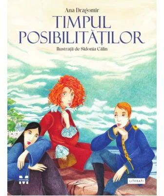 Timpul posibilitatilor - Ana Dragomir
