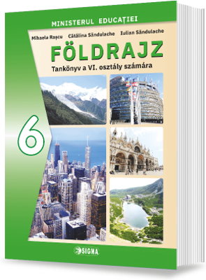 Manual de GEOGRAFIE pentru clasa a 6-a in limba maghiara - Catalina Sandulache
