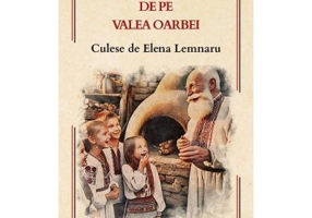 Etnografie si folclor de pe Valea Oarbei - Elena Lemnaru