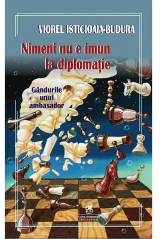 Nimeni nu e imun la diplomatie - Viorel Isticioaia-Budura