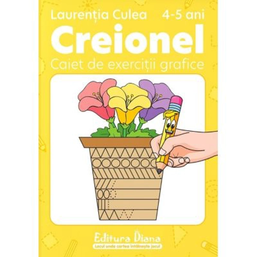 Creionel. Caiet de exercitii grafice 4-5 ani
