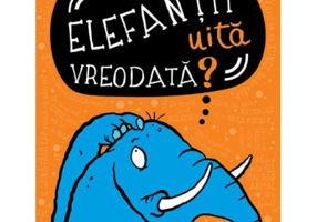 Elefantii uita vreodata? Precum si alte intrebari si raspunsuri - Guy Campbell