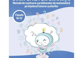Start spre performanta! Metode de rezolvare a problemelor de matematica pe intelesul tuturor scolarilor. Clasele 3-4 - Manuela Dinescu