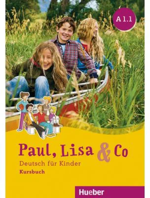 Paul, Lisa & Co A1. 1 Kursbuch Deutsch fur Kinder