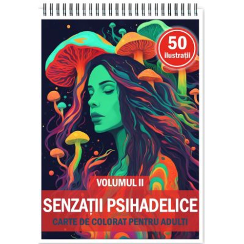 Carte de colorat cu 50 de ilustratii, Senzatii Psihedelice, Volumul 2