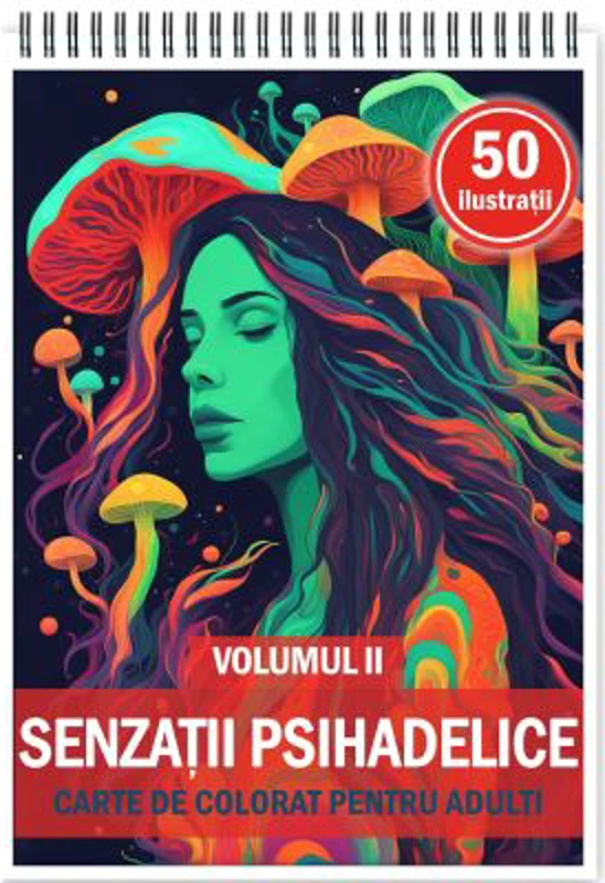 Carte de colorat cu 50 de ilustratii, Senzatii Psihedelice, Volumul 2