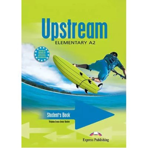 Upstream, Elementary A2. Student's Book Manualul elevului curs limba engleza - Virginia Evans